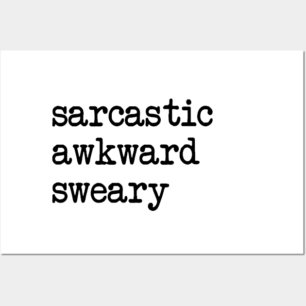 Sarcastic Awkward Sweary, Funny Sarcastic Gift Wall Art by JustBeFantastic